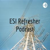 Podcast ESI Refresher Podcast