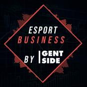 Podcast Esport Business by Gentside
