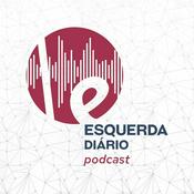Podcast Esquerda Diário Podcast