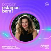 Podcast Estamos Bem?