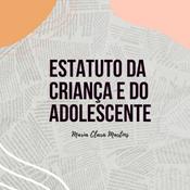 Podcast Estatuto da Criança e do Adolescente.