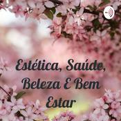 Podcast Estética, Saúde, Beleza E Bem Estar
