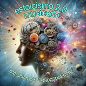 Podcast estoicismo 2.0 musicado