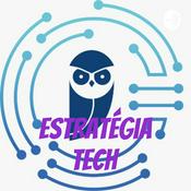 Podcast Estratégia Tech