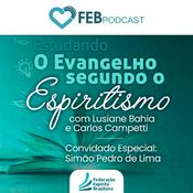 Podcast Estudando O Evangelho Segundo o Espiritismo | FEBtv