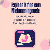 Podcast Estudo de caso - Mielomeningocele