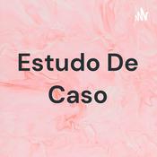 Podcast Estudo De Caso