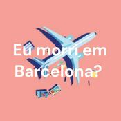 Podcast Eu morri em Barcelona?