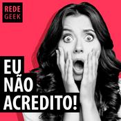 Podcast EU NÃO ACREDITO