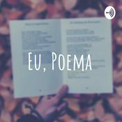 Podcast Eu, Poema