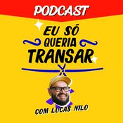 Podcast Eu Só Queria Transar®