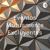 Podcast Eventos Mutuamente Excluyentes