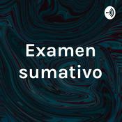 Podcast Examen sumativo