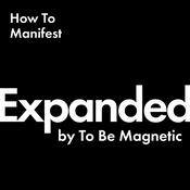 Podcast EXPANDED Podcast by To Be Magnetic™