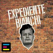 Podcast Expediente Bianchi