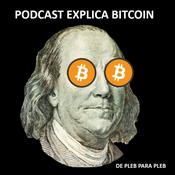 Podcast Explica Bitcoin