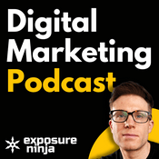 Podcast The Digital Marketing Podcast by Exposure Ninja