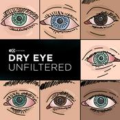 Podcast Dry Eye Unfiltered