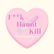 Podcast F**k, Haunt, Kill