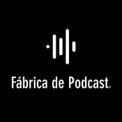 Podcast Fábrica de Podcast