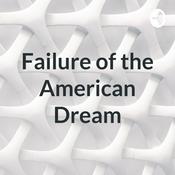Podcast Failure of the American Dream