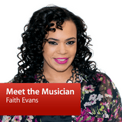 Podcast Faith Evans: Meet the Musician