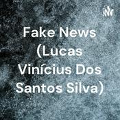 Podcast Fake News (Lucas Vinícius Dos Santos Silva)