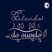 Podcast Falando Ao Pé Do Ouvido