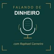 Podcast Falando de Dinheiro, com Raphael Carneiro