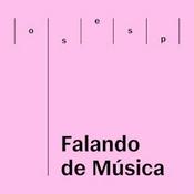 Podcast Falando de música | Osesp