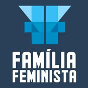 Podcast Família Feminista