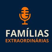 Podcast Famílias Extraordinárias Podcast