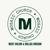 Podcast Mosaic Church Oregon