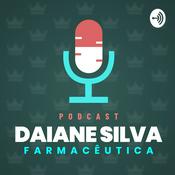 Podcast Farmacêutica Daiane Silva