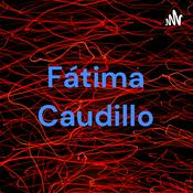 Podcast Fátima Caudillo