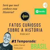Podcast Fatos Curiosos Sobre A História Do Brasil