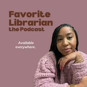 Podcast Favorite Librarian, the Podcast