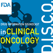 Podcast FDA Drug Information Soundcast in Clinical Oncology (D.I.S.C.O.)