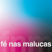 Podcast Fé nas Malucas Pod