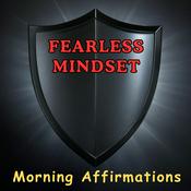 Podcast Fearless Mindset Mornings | Daily Affirmations