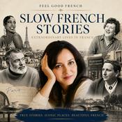 Feel Good French | Slow French Podcast &amp; Stories
