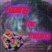 Podcast Feeling The Frequency !!!