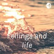 Podcast Fellings and life