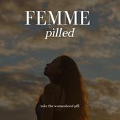 Podcast Femme Pilled