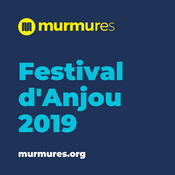 Podcast Festival d'Anjou 2019 - Murmures