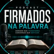Podcast FIRMADOS NA PALAVRA