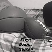 Podcast First Round Sweep