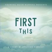 Podcast First This