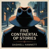 Podcast Five Continental Op Stories: Early Detective Adventures