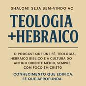 Podcast Teologia + Hebraico
